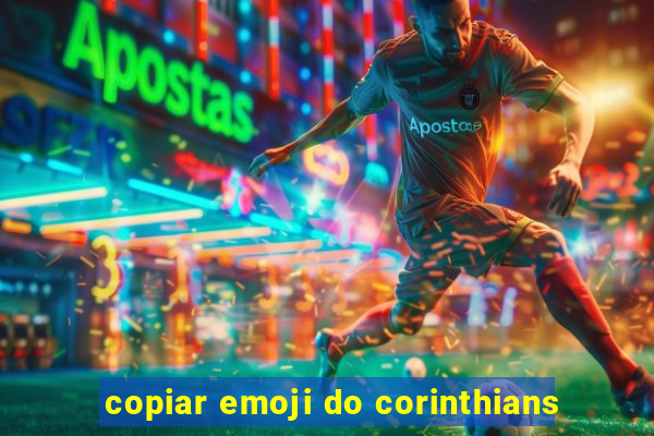 copiar emoji do corinthians